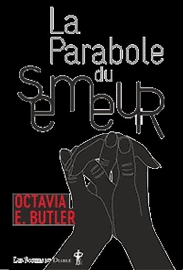 La Parabole du semeur - OCTAVIA E BUTLER