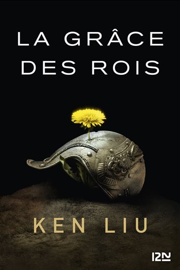La Grâce des rois #01 - KEN LIU