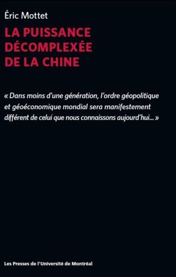 La Puissance décomplexée de la Chine - ÉRIC MOTTET
