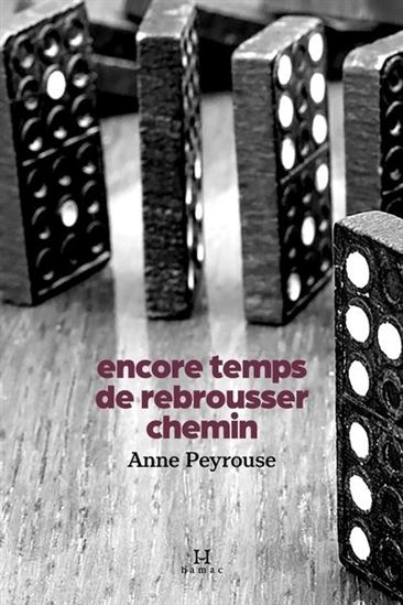 Encore temps de rebrousser chemin - ANNE PEYROUSE