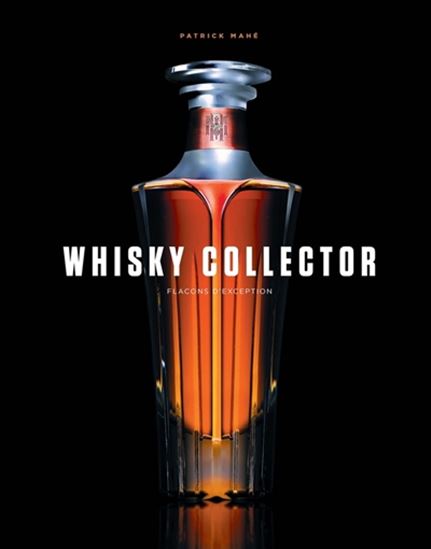 Whisky collector - PATRICK MAHÉ