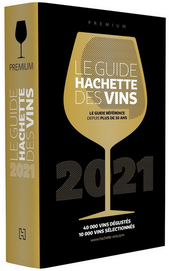 Le Guide Hachette des vins 2021 : premium - COLLECTIF