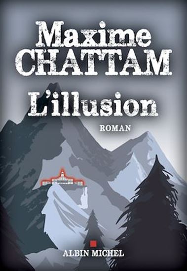 L&#39;Illusion - MAXIME CHATTAM
