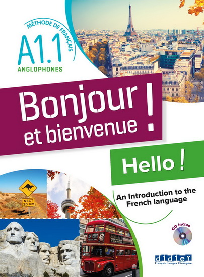 Bonjour et bienvenue !, méthode de français pour anglophones, niveau A1.1 : hello ! An introduction to the French language + CD MP3 - COLLECTIF