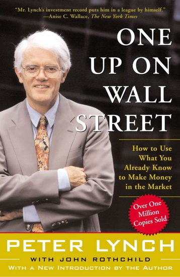 One up on Wall Street: How to Use What You Already Know to Make Money in the Market 2nd ed. - PETER LYNCH - JOHN ROTHCHILD