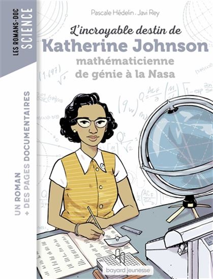 L'Incroyable destin de Katherine Johnson, mathématicienne de génie à la Nasa - PASCALE HÉDELIN - JAVI REY