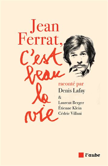Jean Ferrat, c&#39;est beau la vie - COLLECTIF