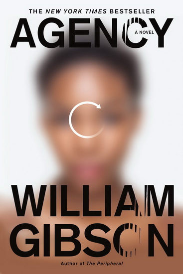 Agency - WILLIAM GIBSON