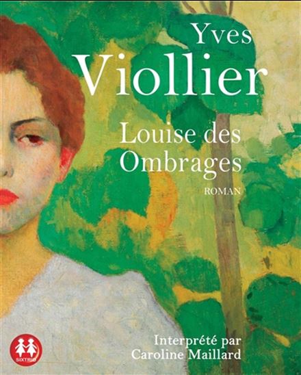 Louise des ombrages (1 CD MP3 : 06 h 13 min) - YVES VIOLLIER