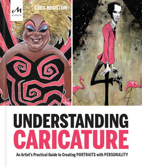Understanding Caricature - GREG HOUSTON
