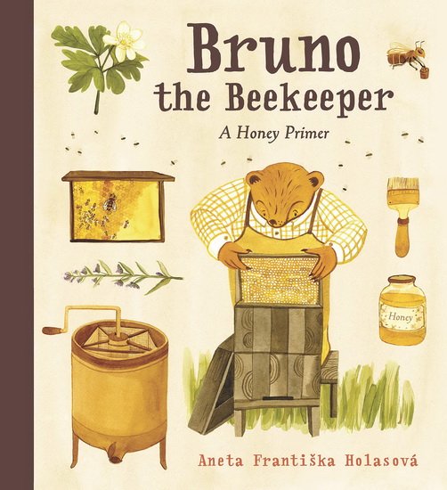 Bruno the Beekeeper - ANETA FRANTIŠKA HOLASOVÁ