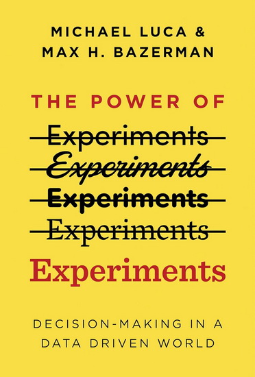 The Power of Experiments - MICHAEL LUCA - MAX H BAZERMAN