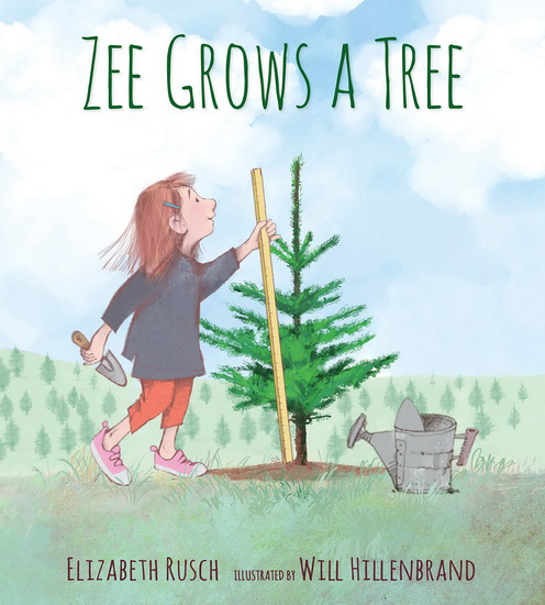 Zee Grows a Tree - ELIZABETH RUSCH