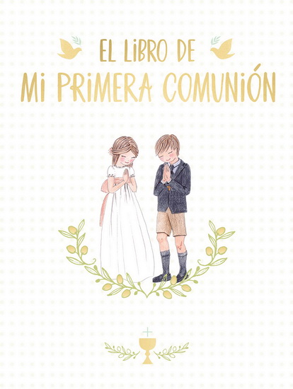 El libro de mi Primera Comunión / Your First Communion Keepsake Book - MAGELA RONDA