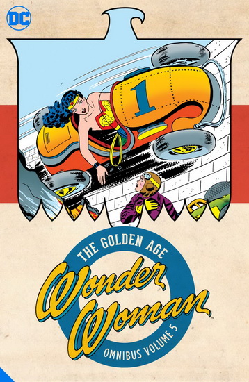 Wonder Woman: The Golden Age Omnibus Vol. 5 - JAMES TYNION IV