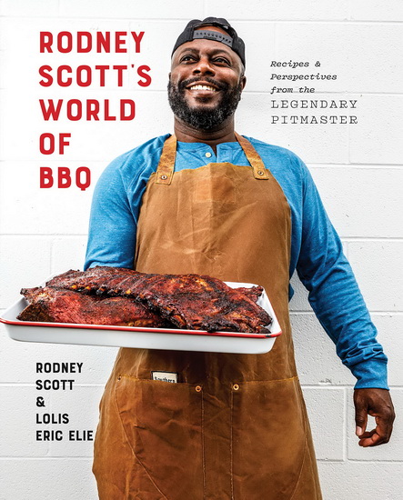 Rodney Scott&#39;s World of BBQ - RODNEY SCOTT - LOLIS ERIC ELIE