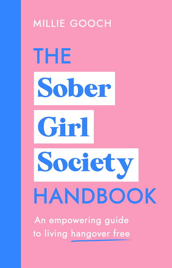The Sober Girl Society Handbook - MILLIE GOOCH