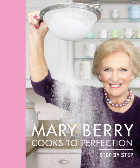 Mary Berry Cooks to Perfection - MARY BERRY