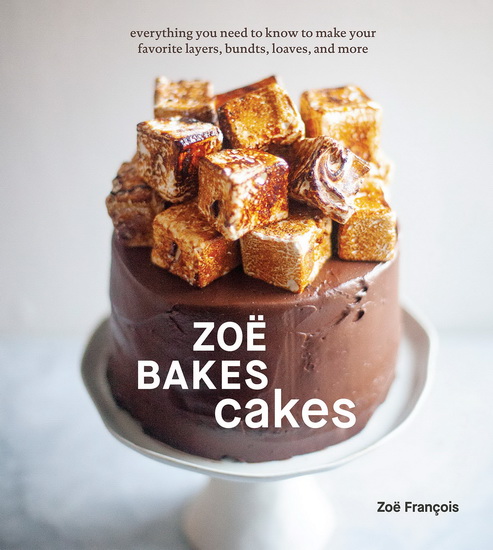 Zoë Bakes Cakes - ZOË FRANÇOIS