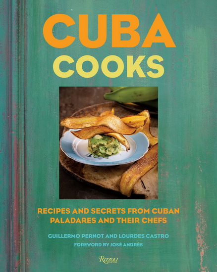 Cuba Cooks - GUILLERMO PERNOT - LOURDES CASTRO