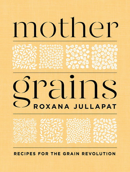 Mother Grains - ROXANA JULLAPAT
