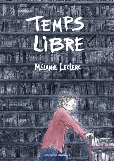 Temps libre - MÉLANIE LECLERC