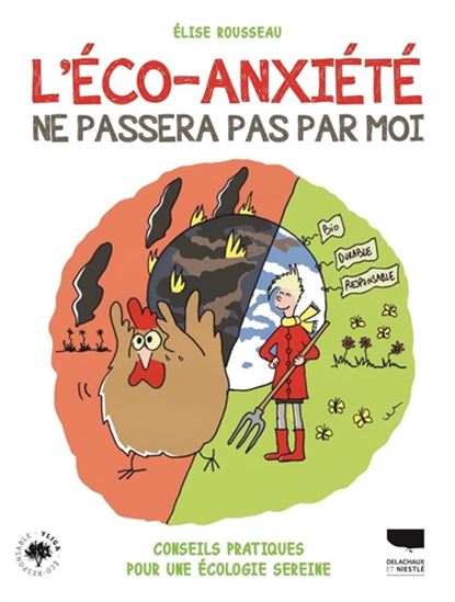 L'Éco-anxiété ne passera pas par moi moi : conseils pratiques pour une écologie sereine - ELISE ROUSSEAU