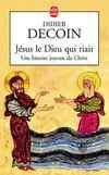 Jésus le Dieu qui riait - DIDIER DECOIN