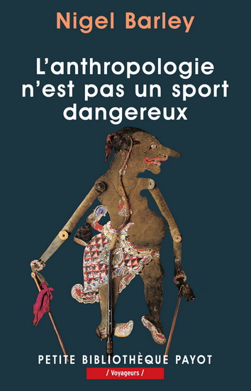 L'Anthropologie n'est pas sport dangereux - NIGEL BARLEY