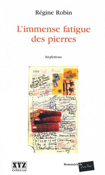 L'Immense fatigue des pierres - REGINE ROBIN