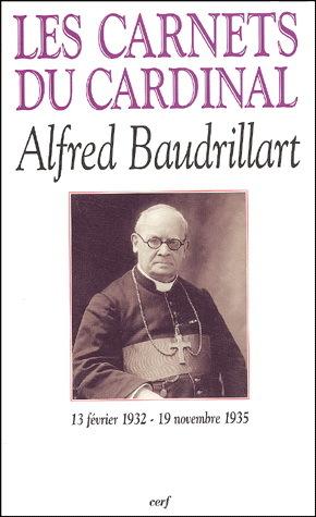 Les Carnets du cardinal Baudrillart - ALFRED BAUDRILLART