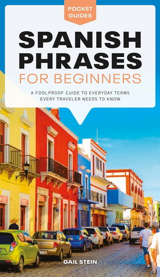 Spanish Phrases for Beginners - GAIL STEIN