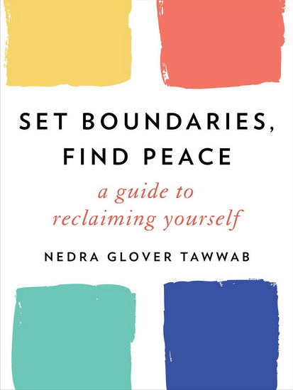 Set Boundaries, Find Peace - NEDRA GLOVER TAWWAB
