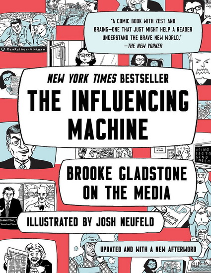 The Influencing Machine - BROOKE GLADSTONE