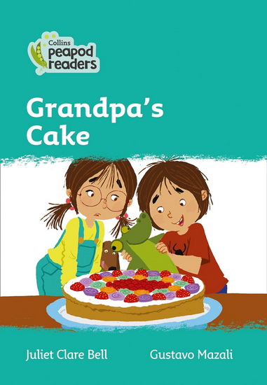 Grandpa&#39;s Cake - JULIET CLARE BELL