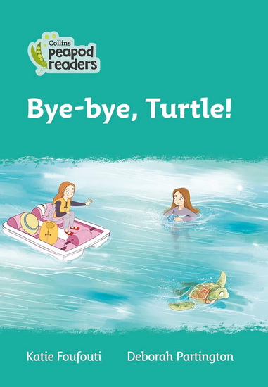 Bye-bye, Turtle! - KATIE FOUFOUTI