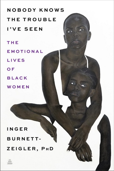 Nobody Knows the Trouble I’ve Seen - INGER BURNETT-ZEIGLER