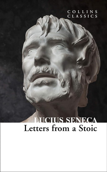 Collins Classics: Letters from a Stoic - LUCIUS SENECA