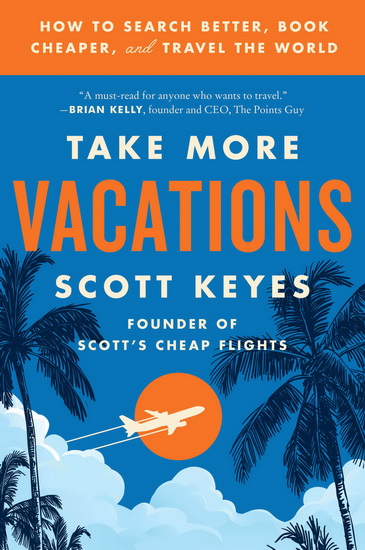 Take More Vacations - SCOTT KEYES