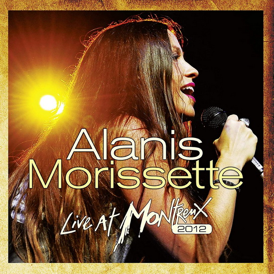 Live At Montreux 2012 (Limited Vinyl Edition) - ALANIS MORISSETTE