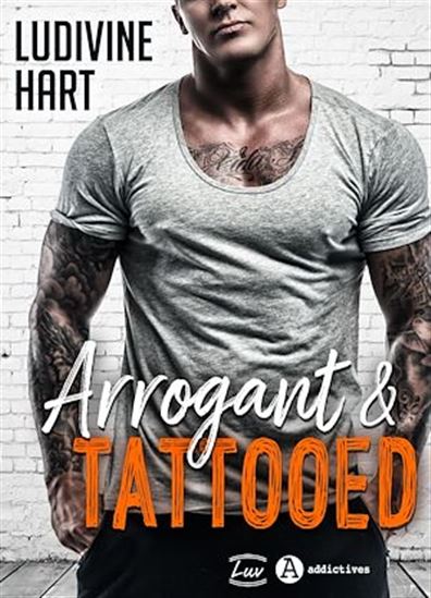 Arrogant and Tattooed - LUDIVINE HART