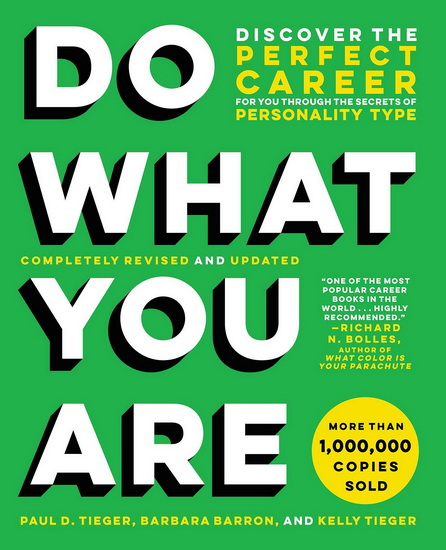 Do What You Are : Discover the Perfect Career for You Through the Secrets of Personality Type ( Revised ) - PAUL D TIEGER - BARBARA BARRON