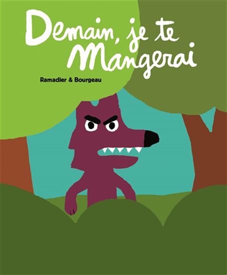 Demain, je te mangerai - CÉDRIC RAMADIER - VINCENT BOURGEAU