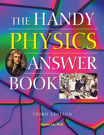 The Handy Physics Answer Book 3rd ed. - CHARLES LIU
