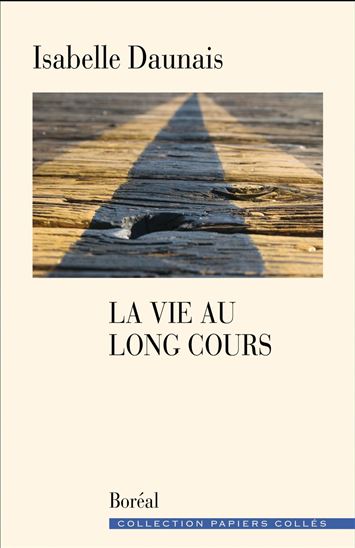 La VIE AU LONG COURS - ISABELLE DAUNAIS