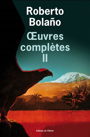Oeuvres complètes T.02 - ROBERTO BOLANO
