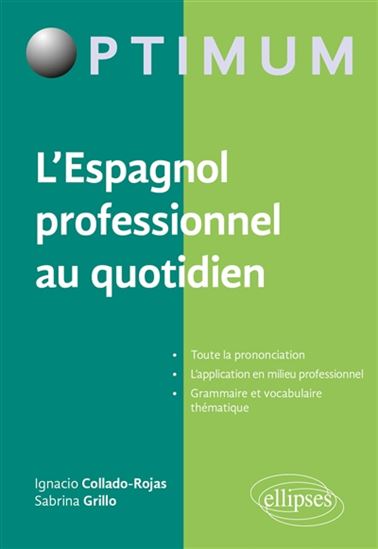 L&#39;Espagnol professionnel au quotidien - SABRINA GRILLO - IGNACIO COLLADO ROJAS