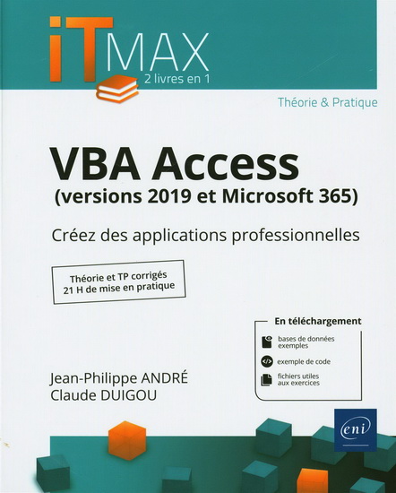 VBA Access : versions 2019 et Microsoft 365 : créez des applications professionnelles - JEAN-PHILIPPE ANDRÉ - CLAUDE DUIGOU