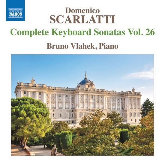 Scarlatti: Complete Keyboard Sonatas, Vol. 26 - SCARLATTI
