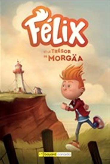 Félix et le trésor de Morgäa - ÉDITH BOURGET